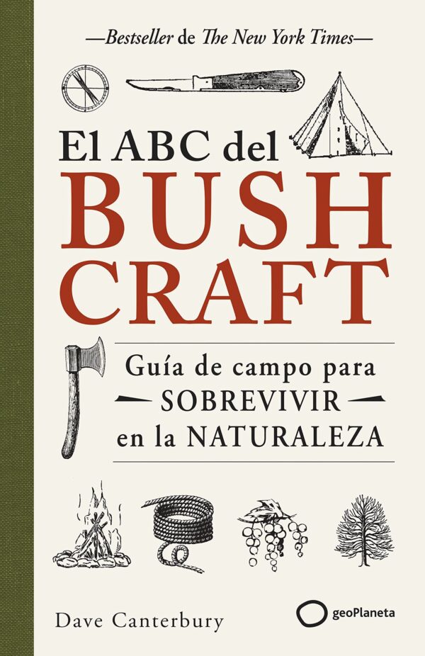 El ABC del Bushcraft- Guía para sobrevivir en la naturaleza